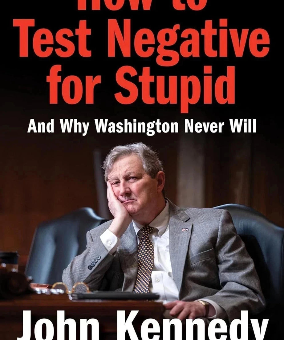 How to Test Negative for Stupid: And Why Washington Never Will Paperback