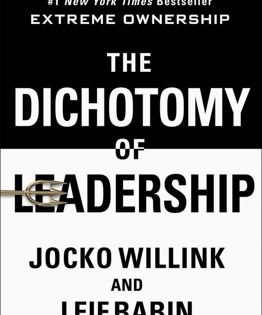 The Dichotomy Of Leadership (Paperback)