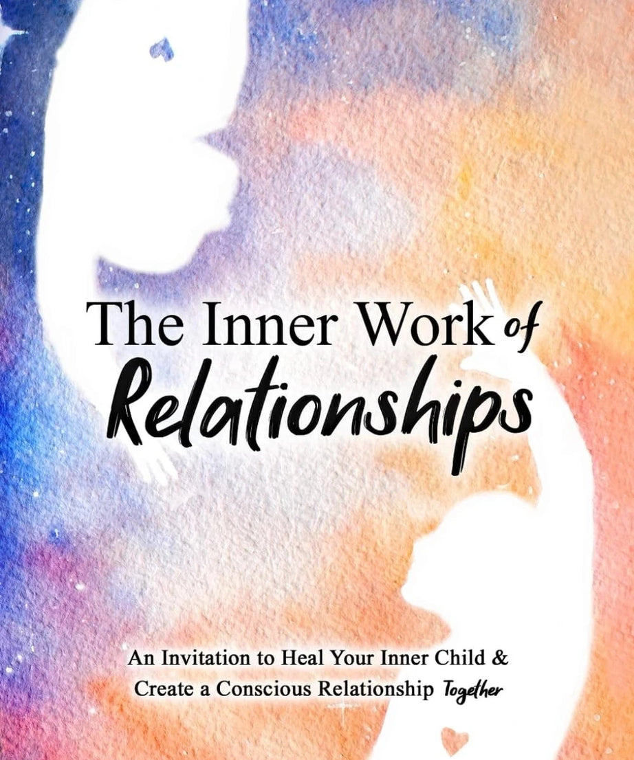 The Inner Work of Relationships + The Inner Work by Ashley Cottrell, Paperback