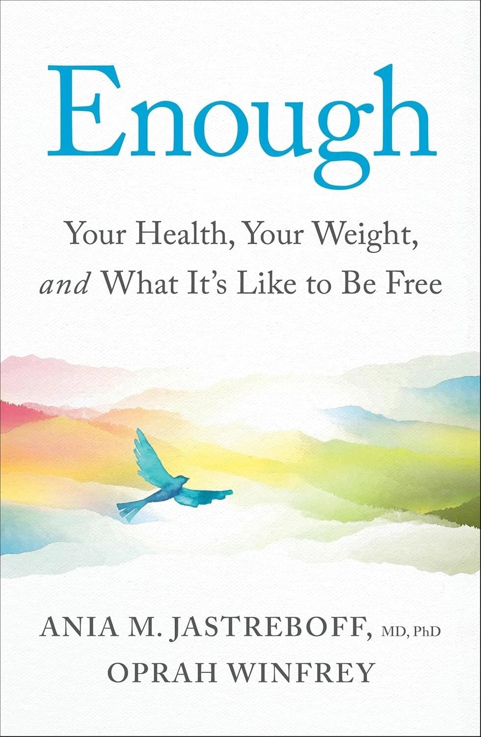 Enough:Your Health, Your Weight, and What It's Like To Be Free Paperback