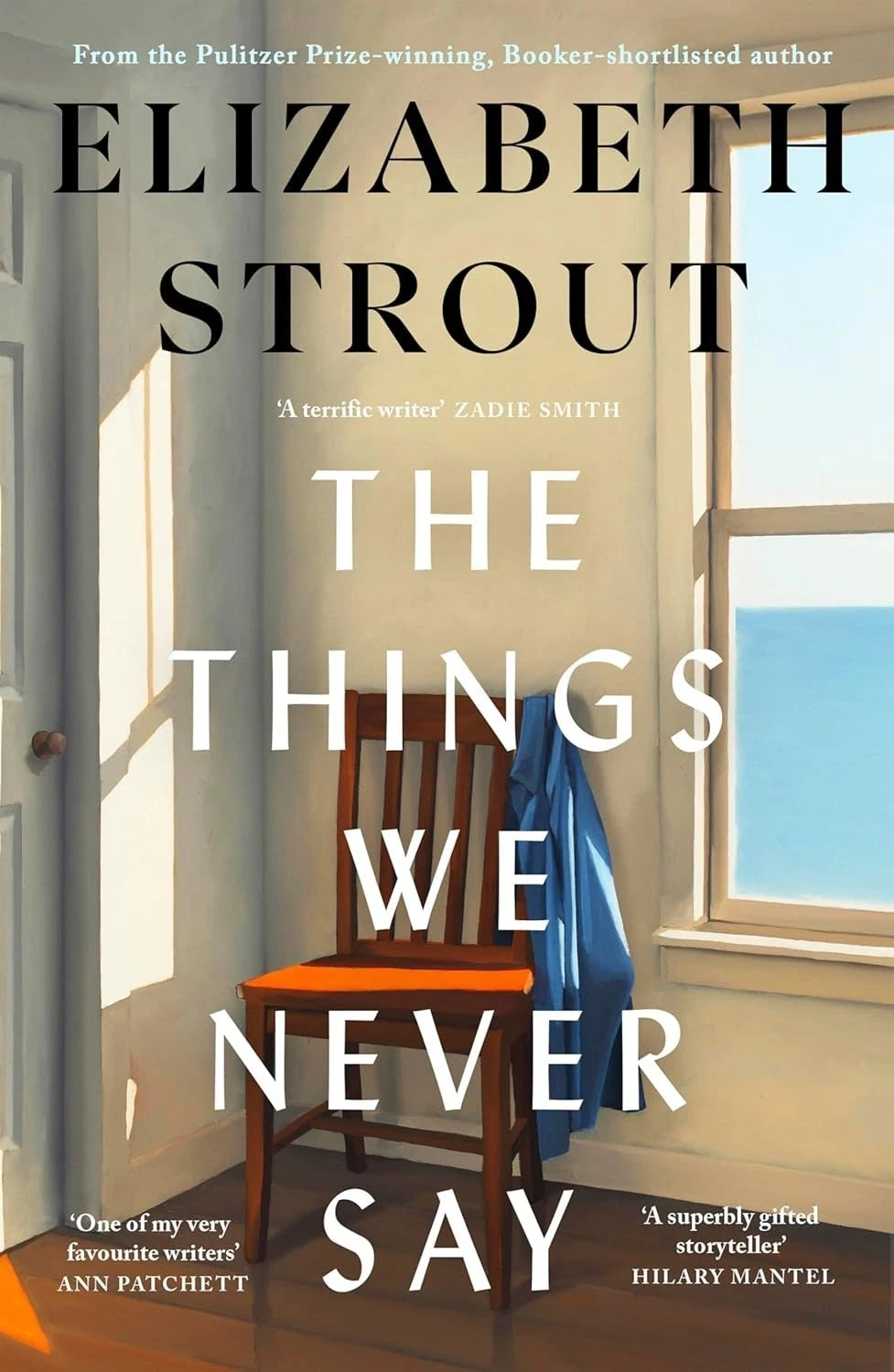The Things We Never Say by Elizabeth Strout | Contemporary Literary Fiction PB