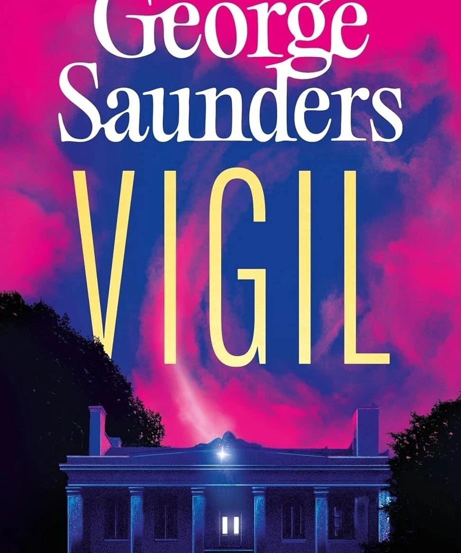 Vigil: A Novel by George Saunders Paperback 2026 BRAND NEW