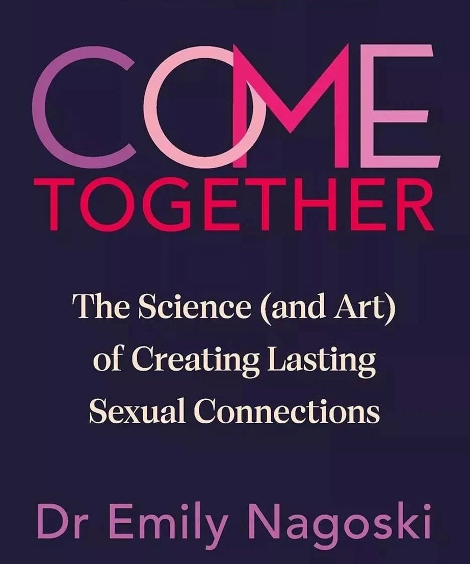 Come Together: The Science (and Art) of Creating Lasting Sexual Connections