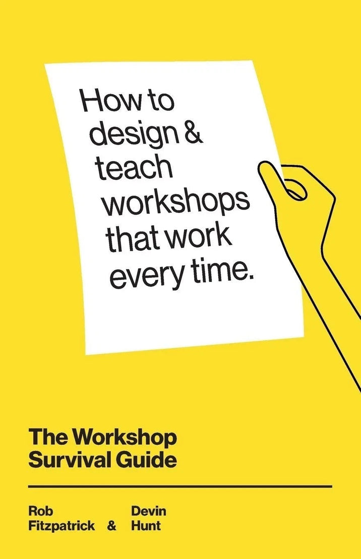 The Workshop Survival Guide: How to design and teach ed - Paperback
