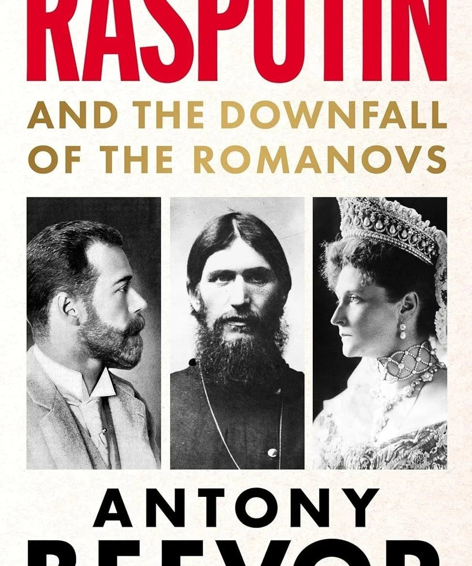 Rasputin And the Downfall of the Romanovs (Paperback) by Antony Beevor